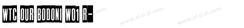 WTC Our Bodoni W01 R字体转换